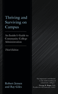 Thriving and Surviving on Campus: An Insider's Guide to Community College Administration