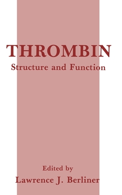 Thrombin - Berliner, Lawrence J (Editor)