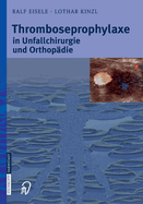 Thromboseprophylaxe in Unfallchirurgie und Orthopadie