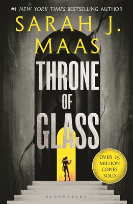 Throne of Glass: From the # 1 Sunday Times best-selling author of A Court of Thorns and Roses - Maas, Sarah J.