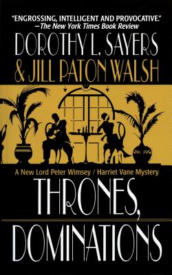 Thrones, Dominations - Sayers, Dorothy L, and Walsh, Jill Paton, and Walsh, Jill Paton