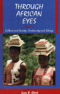 Through African Eyes: Culture and Society: Continuity and Change - Clark, Leon E