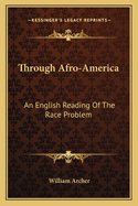 Through Afro-America: An English Reading of the Race Problem