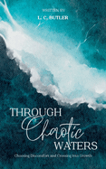 Through Chaotic Waters: Choosing Discomfort and Crossing Into Growth