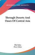 Through Deserts And Oases Of Central Asia