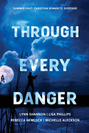 Through Every Danger: Four Romantic Suspense Novels
