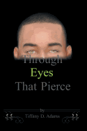 Through Eyes That Pierce