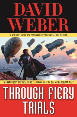 Through Fiery Trials: A Novel in the Safehold Series - Weber, David
