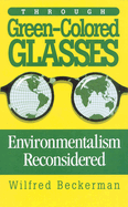 Through Green-Colored Glasses: Enviromentalism Reconsidered