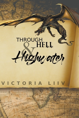 Through Hell & Highwater - LIIV, Victoria