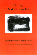 Through Naked Branches: Selected Poems of Tarjei Vesaas