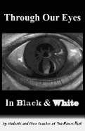 Through Our Eyes: In Black and White