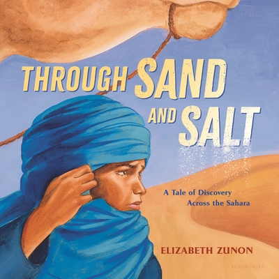 Through Sand and Salt: A Tale of Discovery Across the Sahara - Zunon, Elizabeth