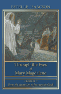 Through the Eyes of Mary Magdalene: From the Ascension to Journeys in Gaul