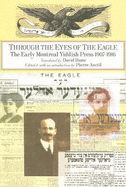 Through the Eyes of the Eagle: The Early Montreal Yiddish Press (1907-1916)