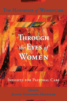 Through the Eyes of Women - Moessner, Jeanne Stevenson