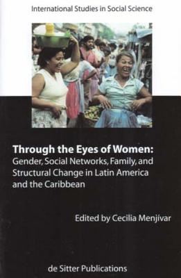 Through the Eyes of Women - Menjivar, Cecilia, Professor (Editor)