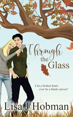 Through the Glass - Hobman, Lisa J.