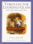 Through the Looking-Glass and Waht Alice Foun - Carroll, Lewis