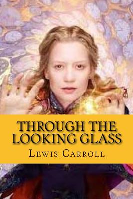 Through the looking glass (and what Alice found there) - Carroll, Lewis