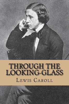 Through the looking-glass - Ballin, G-Ph (Editor), and Caroll, Lewis