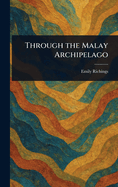 Through the Malay Archipelago