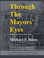 Through The Mayors' Eyes - Rizzo, Michael F.