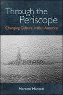 Through the Periscope: Changing Culture, Italian America