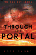 Through the Portal: The Red Sky Series Book Three