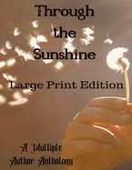 Through the Sunshine Large Print
