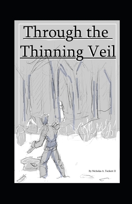 Through the Thinning Veil - Tockert, Nicholas Anthony, II