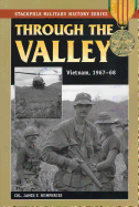 Through the Valley: Vietnam, 1967-68
