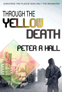 Through The Yellow Death: Surviving the plague was only the beginning
