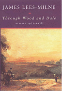 Through Wood and Dale: Diaries 1975-1978