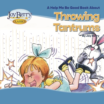 Throwing Tantrums - Berry, Joy