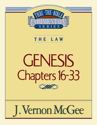 Thru the Bible Vol. 02: The Law (Genesis 16-33): 2 - McGee, J Vernon