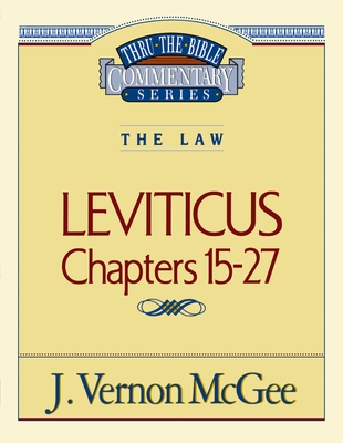 Thru the Bible Vol. 07: The Law (Leviticus 15-27): 7 - McGee, J Vernon