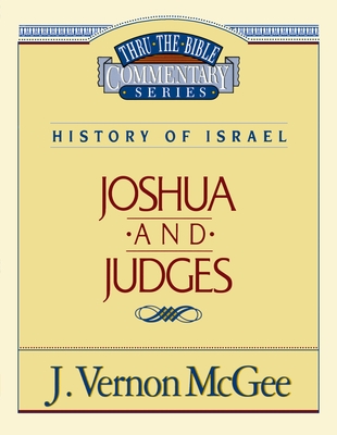 Thru the Bible Vol. 10: History of Israel (Joshua/Judges): 10 - McGee, J Vernon