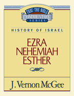 Thru the Bible Vol. 15: History of Israel (Ezra/Nehemiah/Esther): 15
