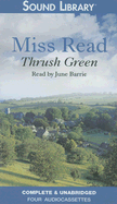 Thrush Green - Miss Read, and Barrie, June (Read by)