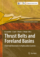 Thrust Belts and Foreland Basins: From Fold Kinematics to Hydrocarbon Systems