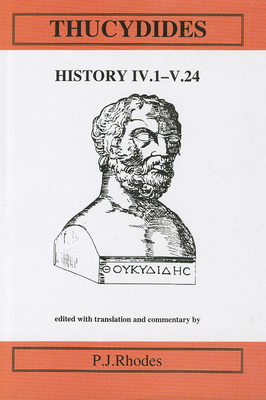 Thucydides: History Books IV.1-V.24 - Rhodes, Peter J. (Edited and translated by)
