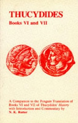 Thucydides: History of the Peloponnesian War Books VI and VII: A Companion to the Penguin Translation - Thucydides, and Rutter, N K