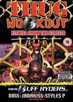 Thug Workout: Fitness From the Streets