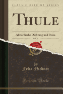 Thule, Vol. 11: Altnordische Dichtung Und Prosa (Classic Reprint)