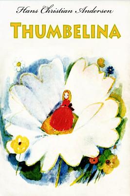 Thumbelina - Andersen, Hans Christian
