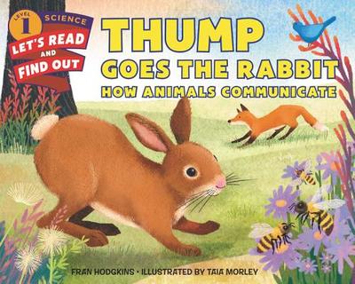 Thump Goes the Rabbit: How Animals Communicate - Hodgkins, Fran