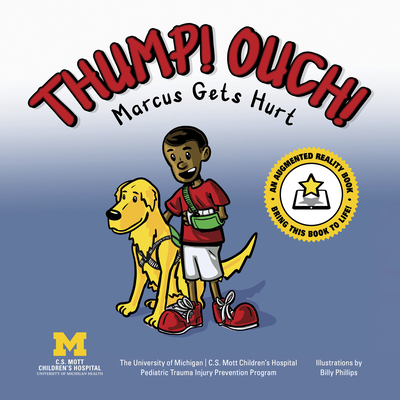 Thump! Ouch!: Marcus Gets Hurt - Pediatric Trauma Program C S Mott Children's Hospital Michigan Medicine