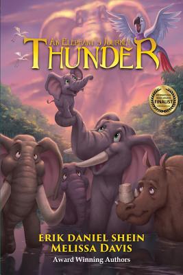 Thunder: An Elephant's Journey: Animated Special Edition - Shein, Erik Daniel, and Davis, Melissa