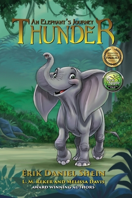 Thunder: An Elephant's Journey - Reker, L M, and Davis, Melissa, and Simon, Len